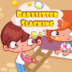 Babysitter Slacking 2