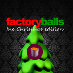 Factory Balls: Christmas Edition