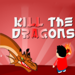 Kill the Dragons