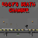 Eggys Death Chamber
